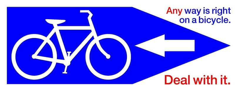 Any way is right on a bicycle.